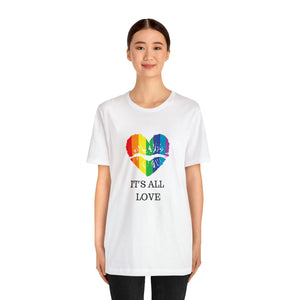 Radiant Embrace: LGBTQIA+ Pride T-Shirt  It's All Love